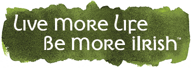 Live More Life Be More Irish